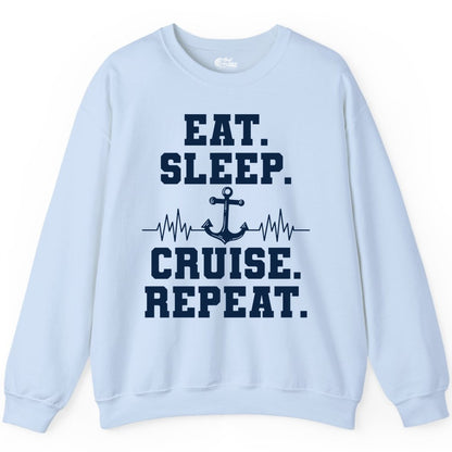 Eat Sleep Cruise Repeat Shirt - Nautical Cruise Shirt for Travelers (Sweatshirt) in Light Blue - Eat Sleep Cruise Repeat Shirt - Anchor Heartbeat Nautical Design