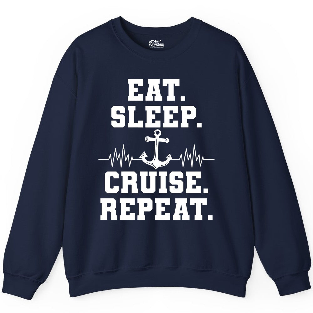 Eat Sleep Cruise Repeat Shirt - Nautical Cruise Shirt for Travelers (Sweatshirt) in Navy - Eat Sleep Cruise Repeat Shirt - Anchor Heartbeat Nautical Design