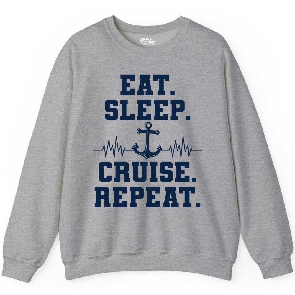 Eat Sleep Cruise Repeat Shirt - Nautical Cruise Shirt for Travelers (Sweatshirt) in Sport Grey - Eat Sleep Cruise Repeat Shirt - Anchor Heartbeat Nautical Design
