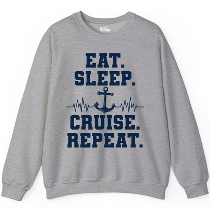 Eat Sleep Cruise Repeat Shirt - Nautical Cruise Shirt for Travelers (Sweatshirt) in Sport Grey - Eat Sleep Cruise Repeat Shirt - Anchor Heartbeat Nautical Design