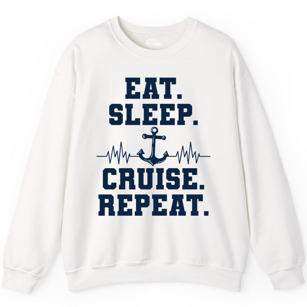Eat Sleep Cruise Repeat Shirt - Nautical Cruise Shirt for Travelers (Sweatshirt) in White - Eat Sleep Cruise Repeat Shirt - Anchor Heartbeat Nautical Design