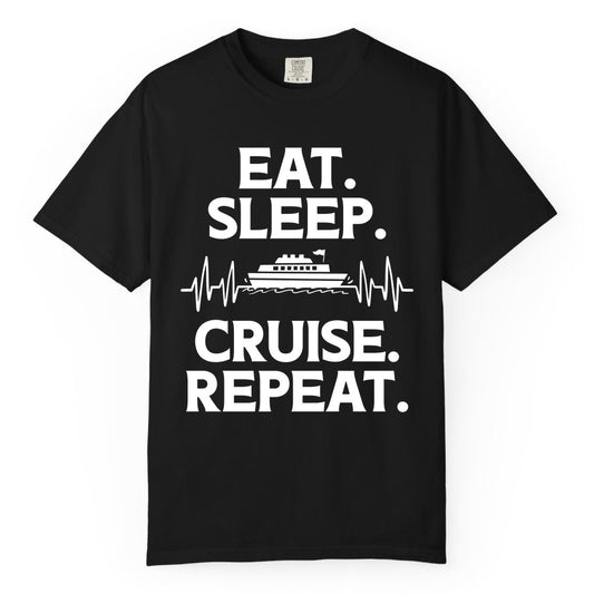 Eat Sleep Cruise Repeat Shirt - Cruise Lover Gift - Vacation Tee (Comfort Color) in Black - Eat Sleep Cruise Repeat Shirt with Cruise Ship Graphic Bold Text