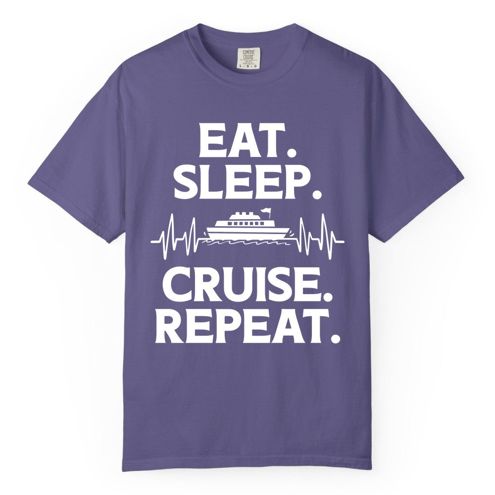 Eat Sleep Cruise Repeat Shirt - Cruise Lover Gift - Vacation Tee (Comfort Color) in Grape - Eat Sleep Cruise Repeat Shirt with Cruise Ship Graphic Bold Text