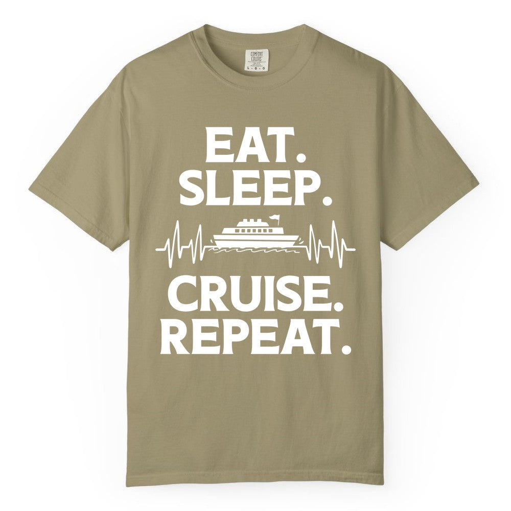 Eat Sleep Cruise Repeat Shirt - Cruise Lover Gift - Vacation Tee (Comfort Color) in Khaki - Eat Sleep Cruise Repeat Shirt with Cruise Ship Graphic Bold Text