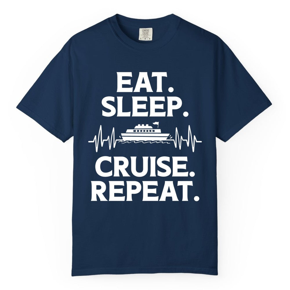Eat Sleep Cruise Repeat Shirt - Cruise Lover Gift - Vacation Tee (Comfort Color) in Navy - Eat Sleep Cruise Repeat Shirt with Cruise Ship Graphic Bold Text