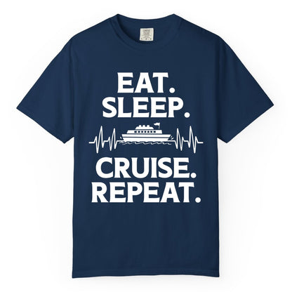Eat Sleep Cruise Repeat Shirt - Cruise Lover Gift - Vacation Tee (Comfort Color) in Navy - Eat Sleep Cruise Repeat Shirt with Cruise Ship Graphic Bold Text