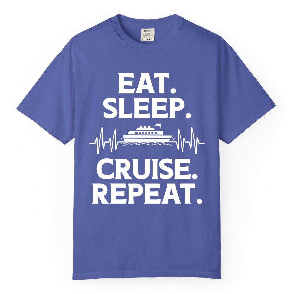 Eat Sleep Cruise Repeat Shirt - Cruise Lover Gift - Vacation Tee (Comfort Color) in Periwinkle - Eat Sleep Cruise Repeat Shirt with Cruise Ship Graphic Bold Text