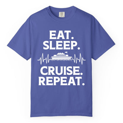 Eat Sleep Cruise Repeat Shirt - Cruise Lover Gift - Vacation Tee (Comfort Color) in Periwinkle - Eat Sleep Cruise Repeat Shirt with Cruise Ship Graphic Bold Text
