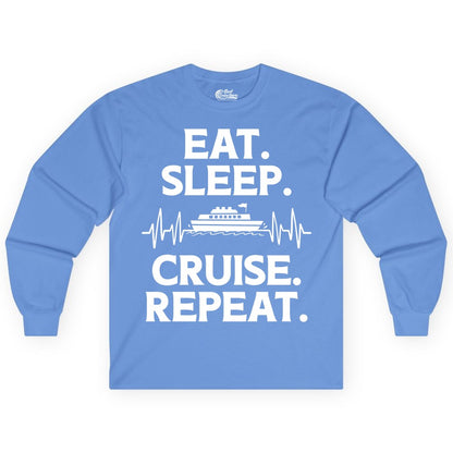 Eat Sleep Cruise Repeat Shirt - Cruise Lover Gift - Vacation Tee (Long Sleeve) in Carolina Blue - Eat Sleep Cruise Repeat Shirt with Cruise Ship Graphic Bold Text