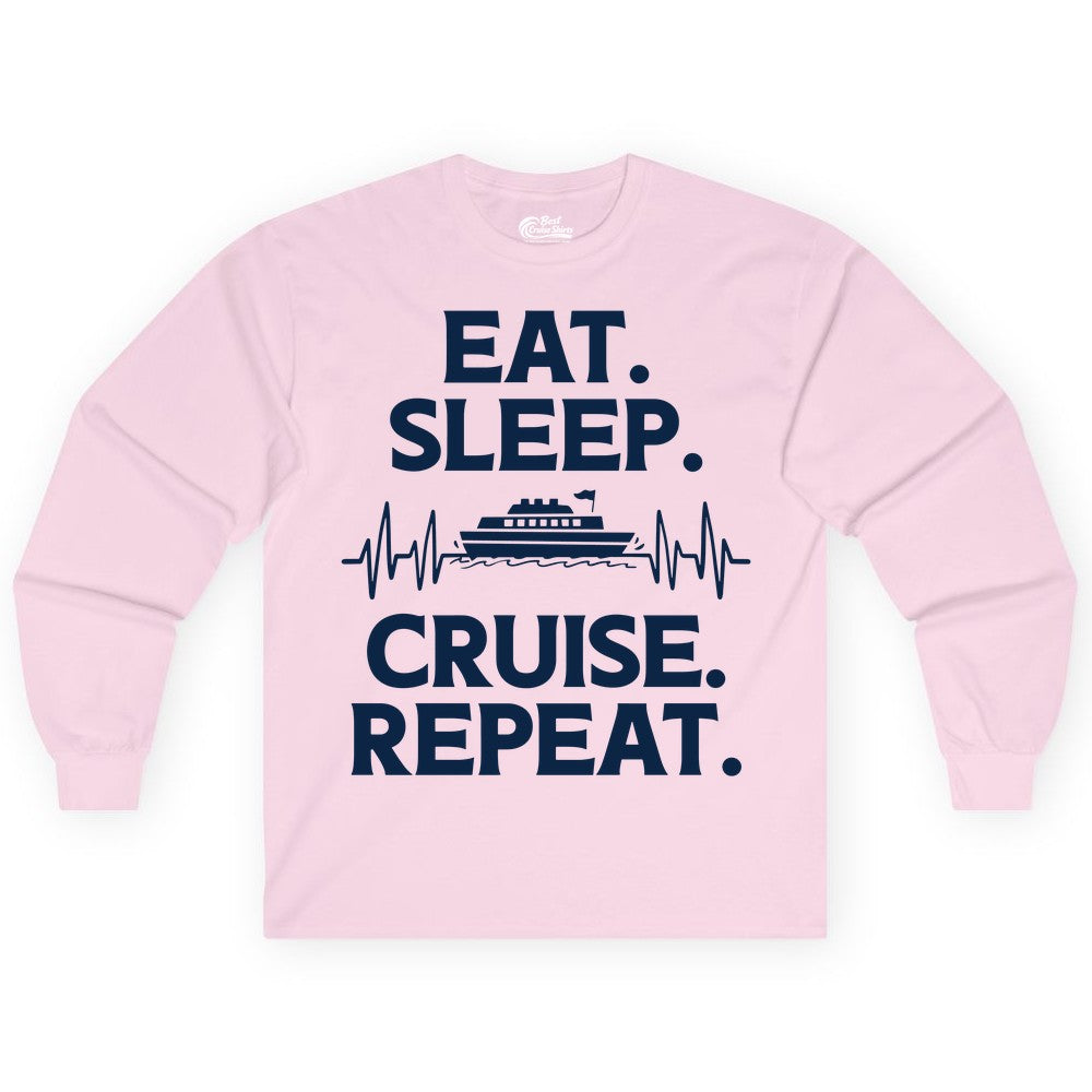 Eat Sleep Cruise Repeat Shirt - Cruise Lover Gift - Vacation Tee (Long Sleeve) in Light Pink - Eat Sleep Cruise Repeat Shirt with Cruise Ship Graphic Bold Text
