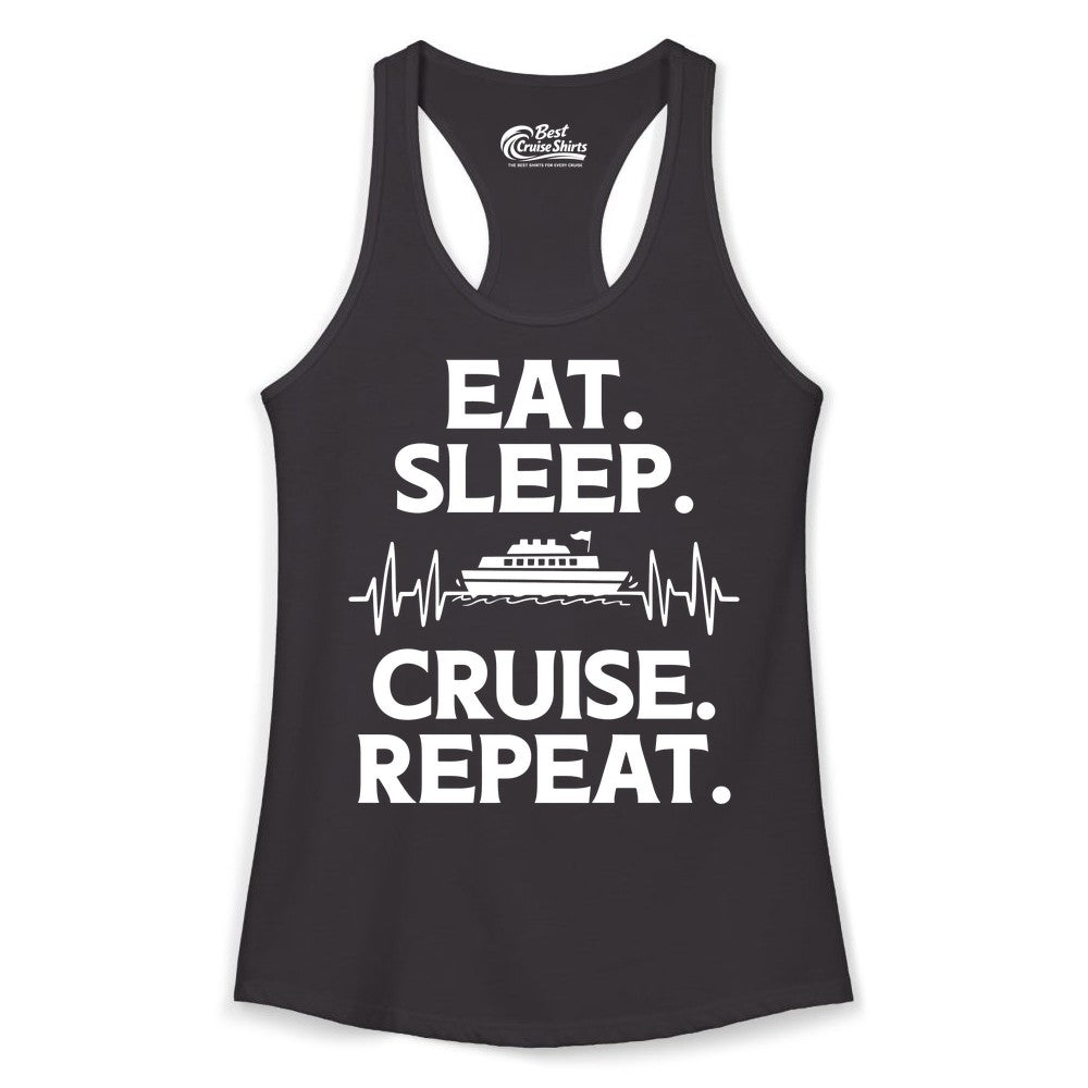 Eat Sleep Cruise Repeat Shirt - Cruise Lover Gift - Vacation Tee (Ladies Tank) in Black - Eat Sleep Cruise Repeat Shirt with Cruise Ship Graphic Bold Text