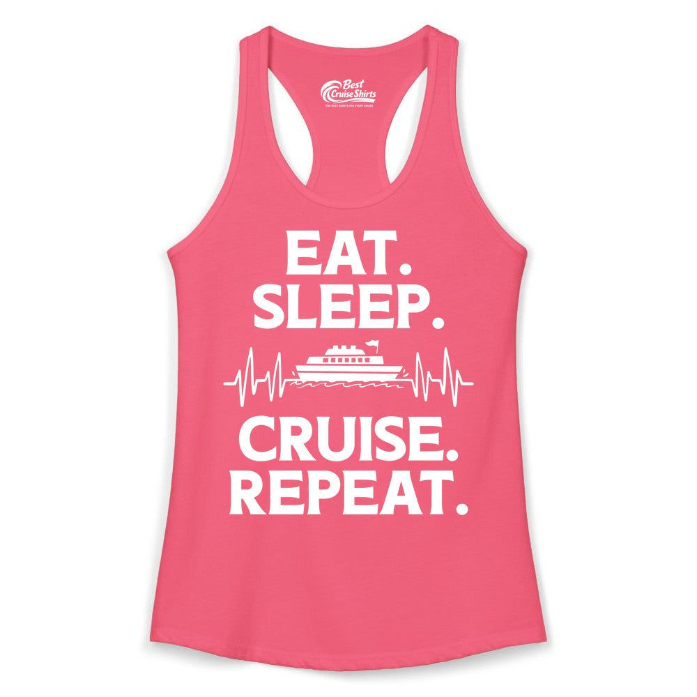 Eat Sleep Cruise Repeat Shirt - Cruise Lover Gift - Vacation Tee (Ladies Tank) in Hot Pink - Eat Sleep Cruise Repeat Shirt with Cruise Ship Graphic Bold Text