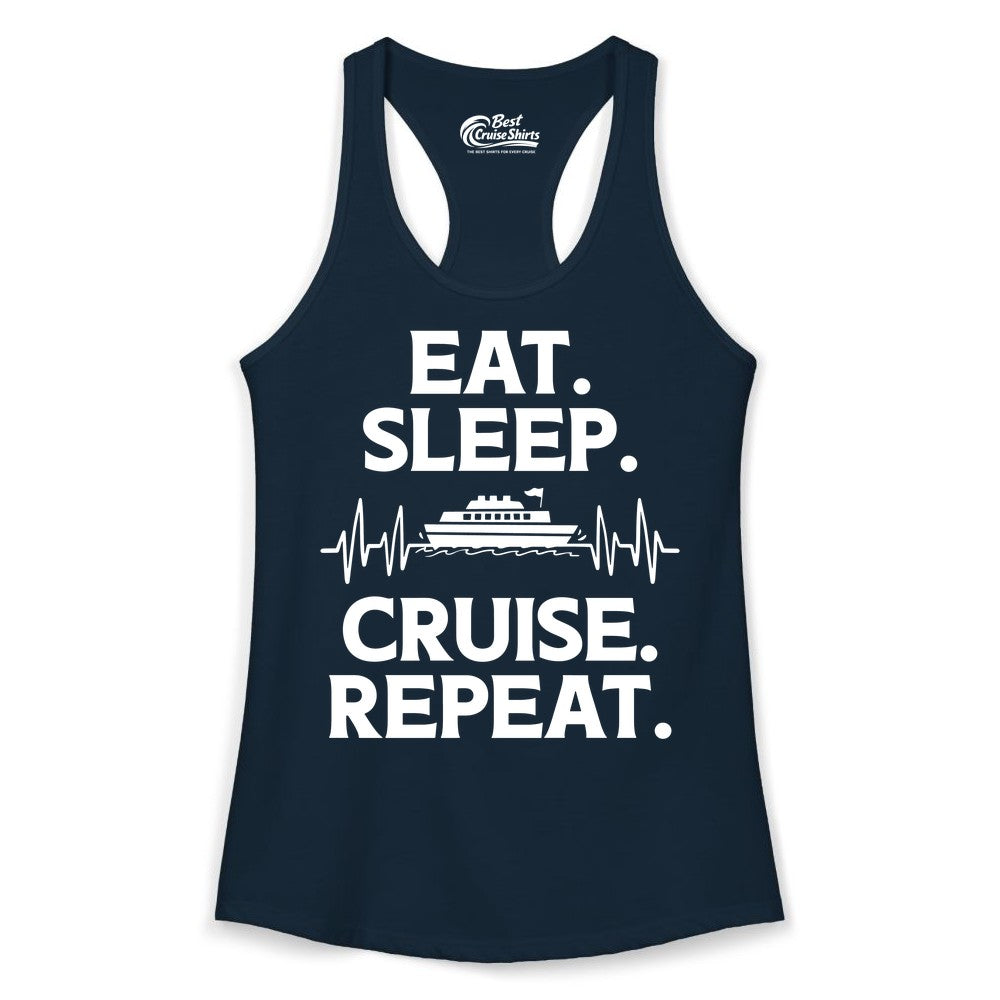 Eat Sleep Cruise Repeat Shirt - Cruise Lover Gift - Vacation Tee (Ladies Tank) in Solid Midnight Navy - Eat Sleep Cruise Repeat Shirt with Cruise Ship Graphic Bold Text