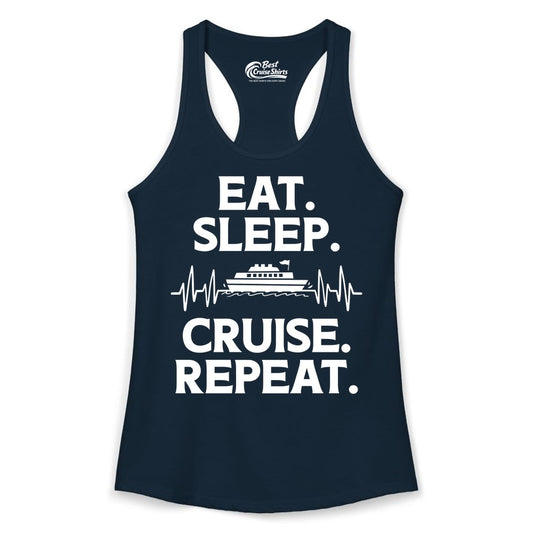 Eat Sleep Cruise Repeat Shirt - Cruise Lover Gift - Vacation Tee (Ladies Tank) in Solid Midnight Navy - Eat Sleep Cruise Repeat Shirt with Cruise Ship Graphic Bold Text
