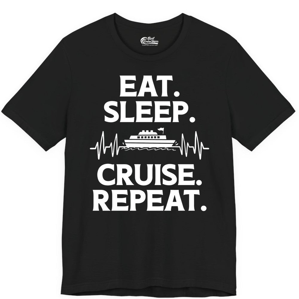 Eat Sleep Cruise Repeat Shirt - Cruise Lover Gift - Vacation Tee (Premium Tee) in Black - Eat Sleep Cruise Repeat Shirt with Cruise Ship Graphic Bold Text