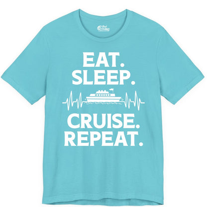 Eat Sleep Cruise Repeat Shirt - Cruise Lover Gift - Vacation Tee (Premium Tee) in Turquoise - Eat Sleep Cruise Repeat Shirt with Cruise Ship Graphic Bold Text