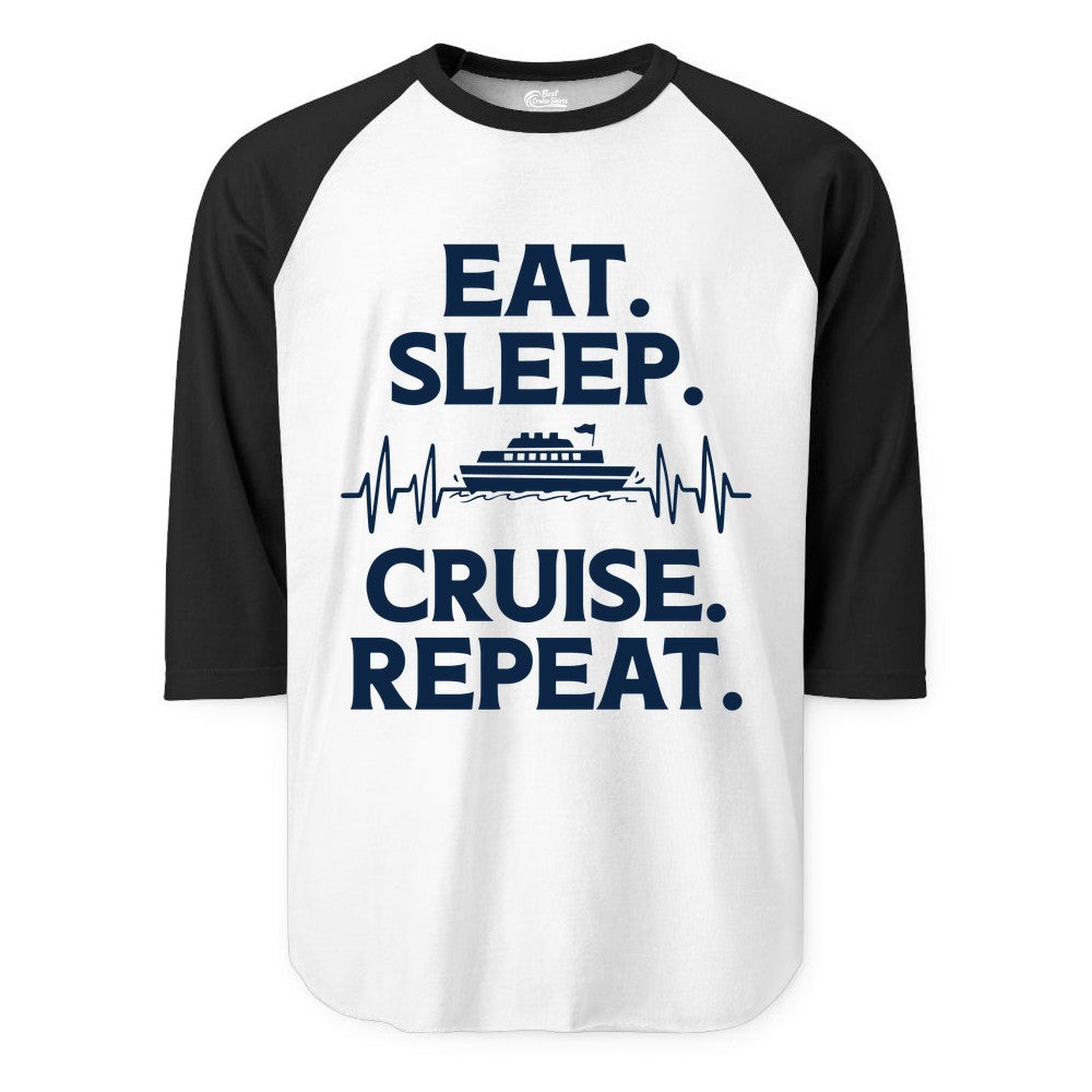 Eat Sleep Cruise Repeat Shirt - Cruise Lover Gift - Vacation Tee (Raglan) in WhiteBlack - Eat Sleep Cruise Repeat Shirt with Cruise Ship Graphic Bold Text