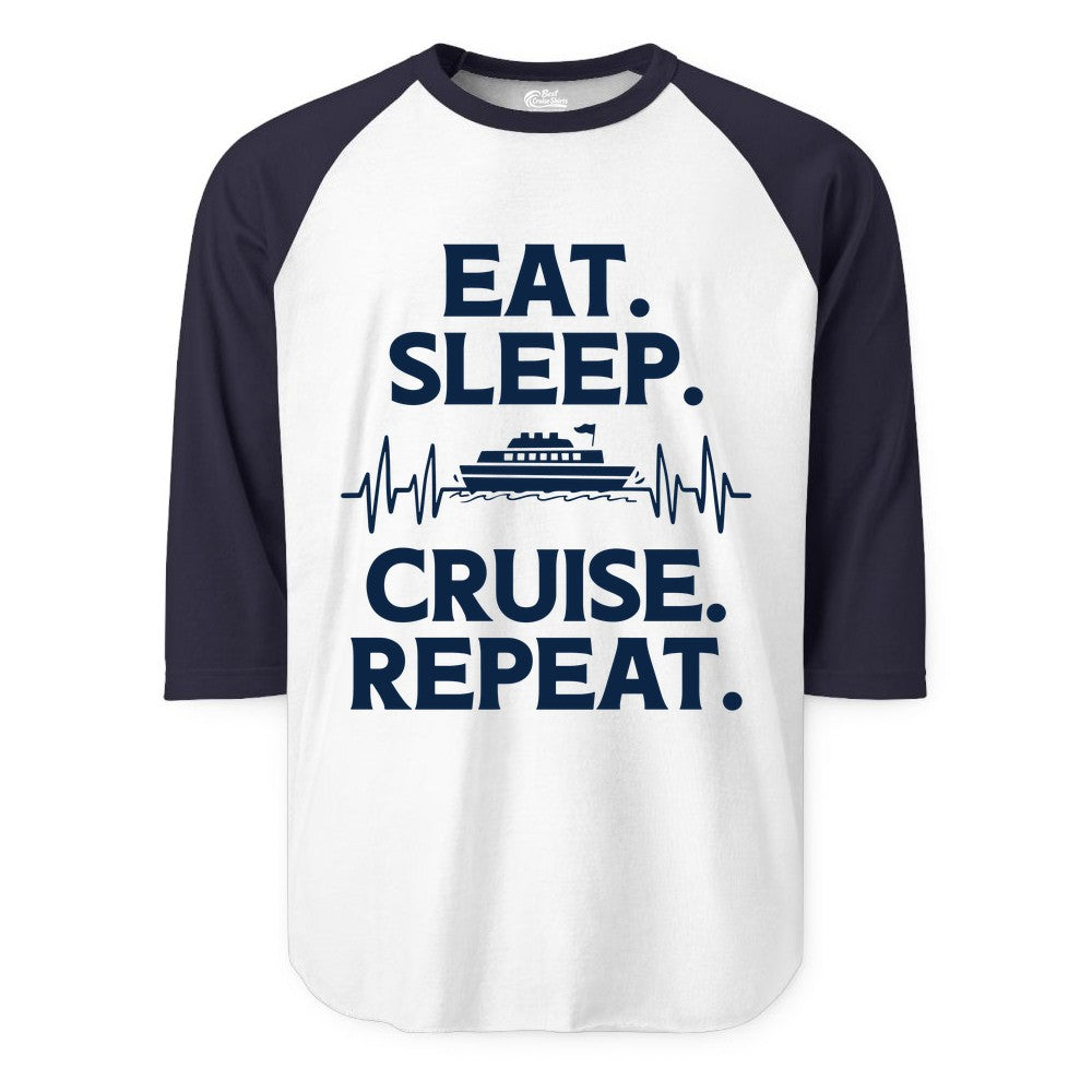 Eat Sleep Cruise Repeat Shirt - Cruise Lover Gift - Vacation Tee (Raglan) in WhiteNavy - Eat Sleep Cruise Repeat Shirt with Cruise Ship Graphic Bold Text
