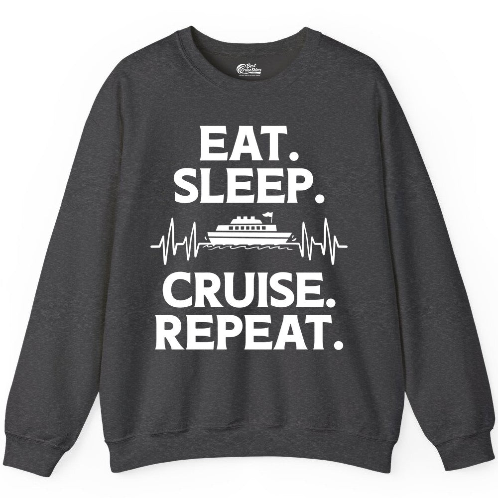Eat Sleep Cruise Repeat Shirt - Cruise Lover Gift - Vacation Tee (Sweatshirt) in Dark Heather - Eat Sleep Cruise Repeat Shirt with Cruise Ship Graphic Bold Text