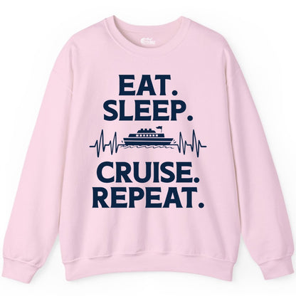Eat Sleep Cruise Repeat Shirt - Cruise Lover Gift - Vacation Tee (Sweatshirt) in Light Pink - Eat Sleep Cruise Repeat Shirt with Cruise Ship Graphic Bold Text