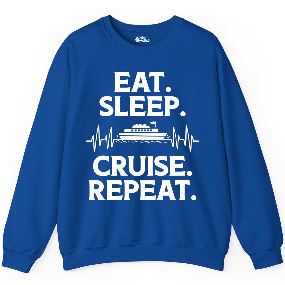 Eat Sleep Cruise Repeat Shirt - Cruise Lover Gift - Vacation Tee (Sweatshirt) in Royal - Eat Sleep Cruise Repeat Shirt with Cruise Ship Graphic Bold Text