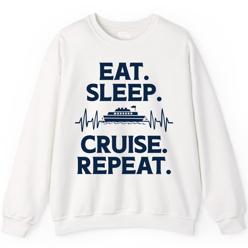 Eat Sleep Cruise Repeat Shirt - Cruise Lover Gift - Vacation Tee (Sweatshirt) in White - Eat Sleep Cruise Repeat Shirt with Cruise Ship Graphic Bold Text