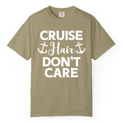Cruise Hair Don't Care Shirt - Funny Nautical Vacation Apparel Tee (Comfort Color) in Khaki - Cruise Hair Don't Care Nautical Anchor Shirt for Cruise Travelers