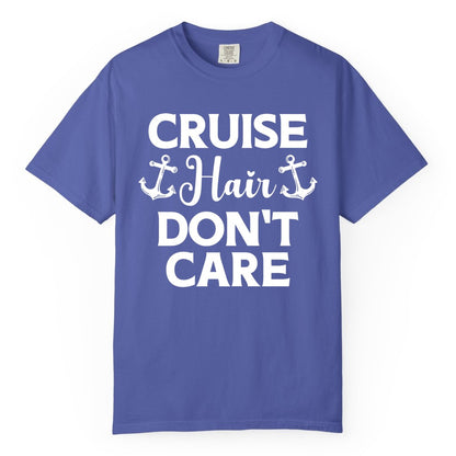 Cruise Hair Don't Care Shirt - Funny Nautical Vacation Apparel Tee (Comfort Color) in Periwinkle - Cruise Hair Don't Care Nautical Anchor Shirt for Cruise Travelers