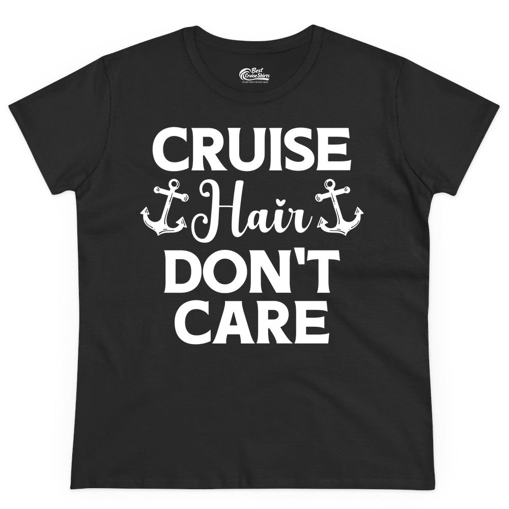 Cruise Hair Don't Care Shirt - Funny Nautical Vacation Apparel Tee (Ladies Tee) in Black - Cruise Hair Don't Care Nautical Anchor Shirt for Cruise Travelers