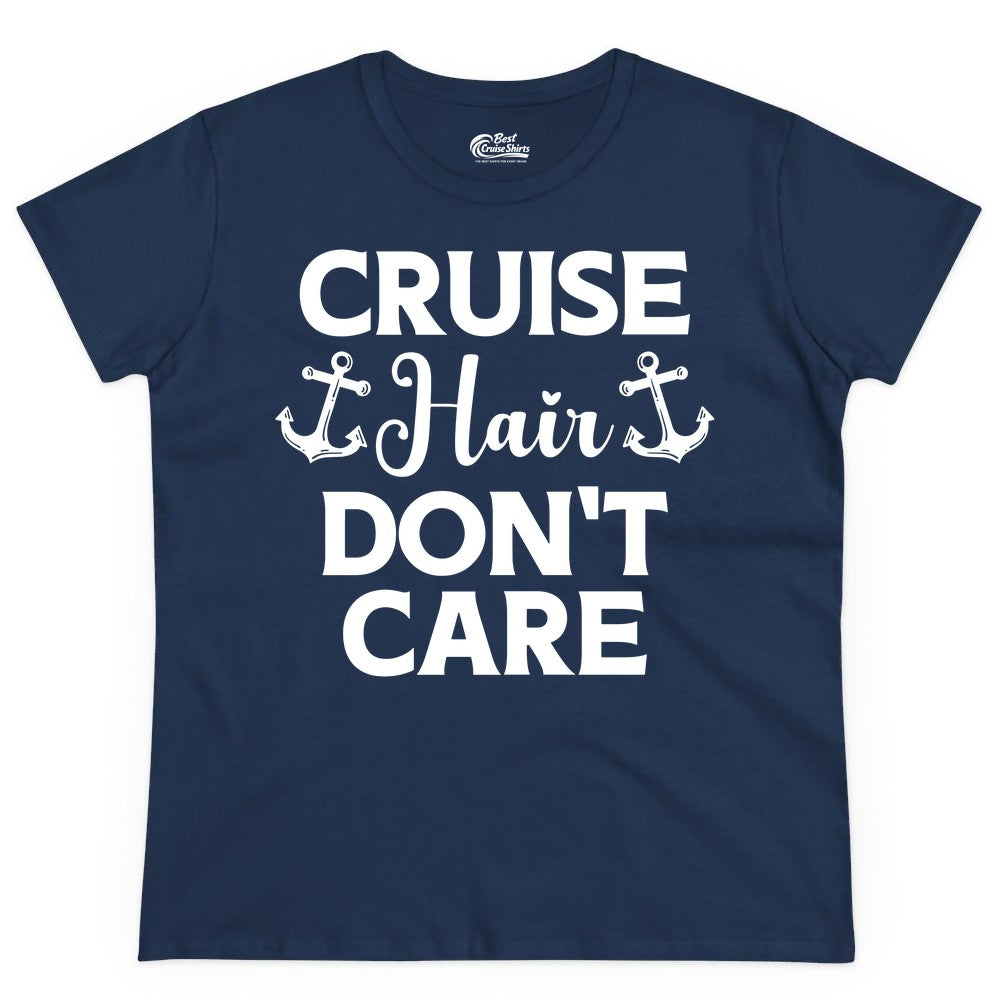 Cruise Hair Don't Care Shirt - Funny Nautical Vacation Apparel Tee (Ladies Tee) in Navy - Cruise Hair Don't Care Nautical Anchor Shirt for Cruise Travelers