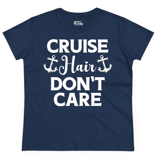 Cruise Hair Don't Care Shirt - Funny Nautical Vacation Apparel Tee (Ladies Tee) in Navy - Cruise Hair Don't Care Nautical Anchor Shirt for Cruise Travelers