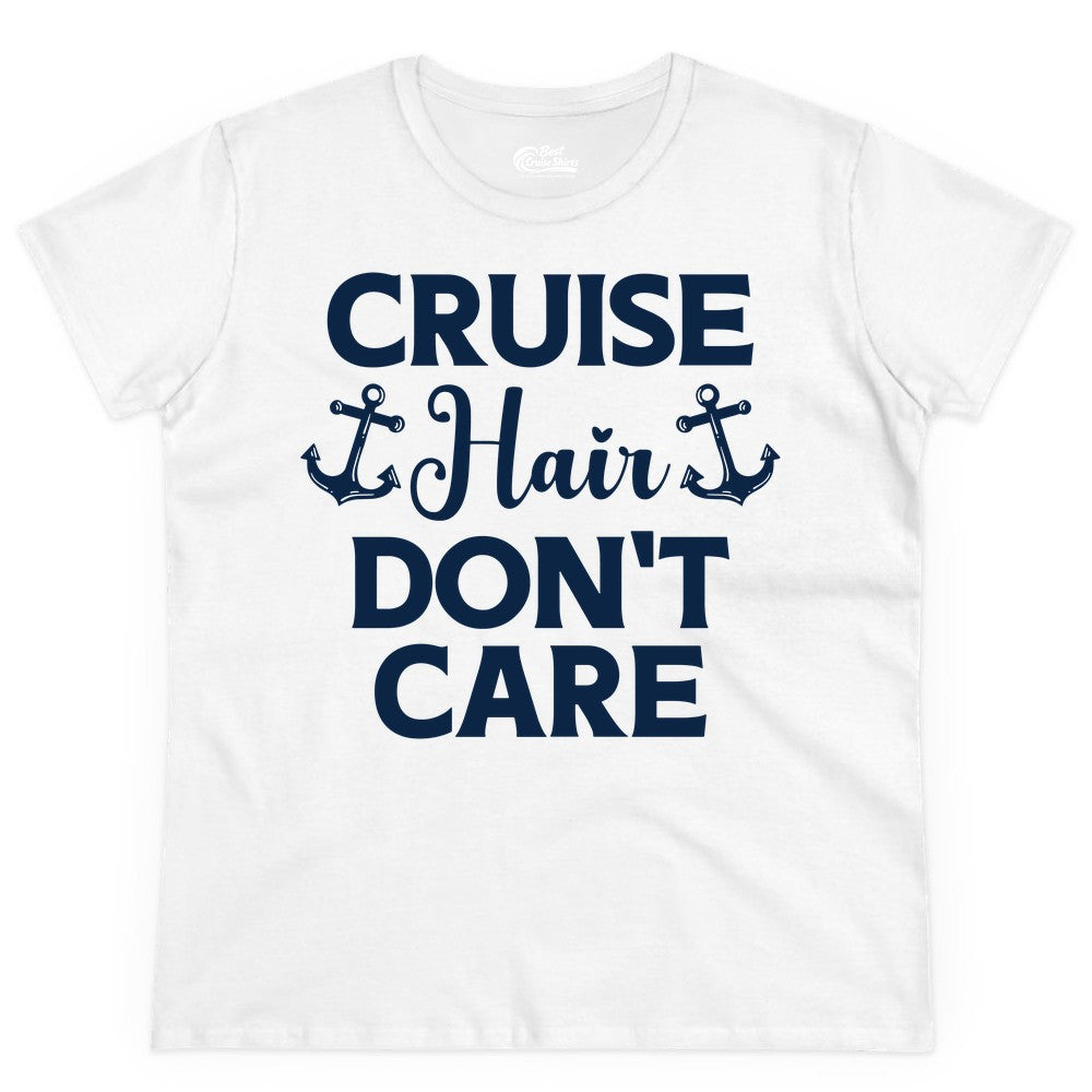 Cruise Hair Don't Care Shirt - Funny Nautical Vacation Apparel Tee (Ladies Tee) in White - Cruise Hair Don't Care Nautical Anchor Shirt for Cruise Travelers