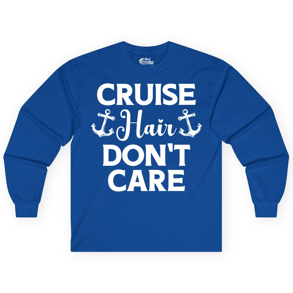 Cruise Hair Don't Care Shirt - Funny Nautical Vacation Apparel Tee (Long Sleeve) in Royal - Cruise Hair Don't Care Nautical Anchor Shirt for Cruise Travelers