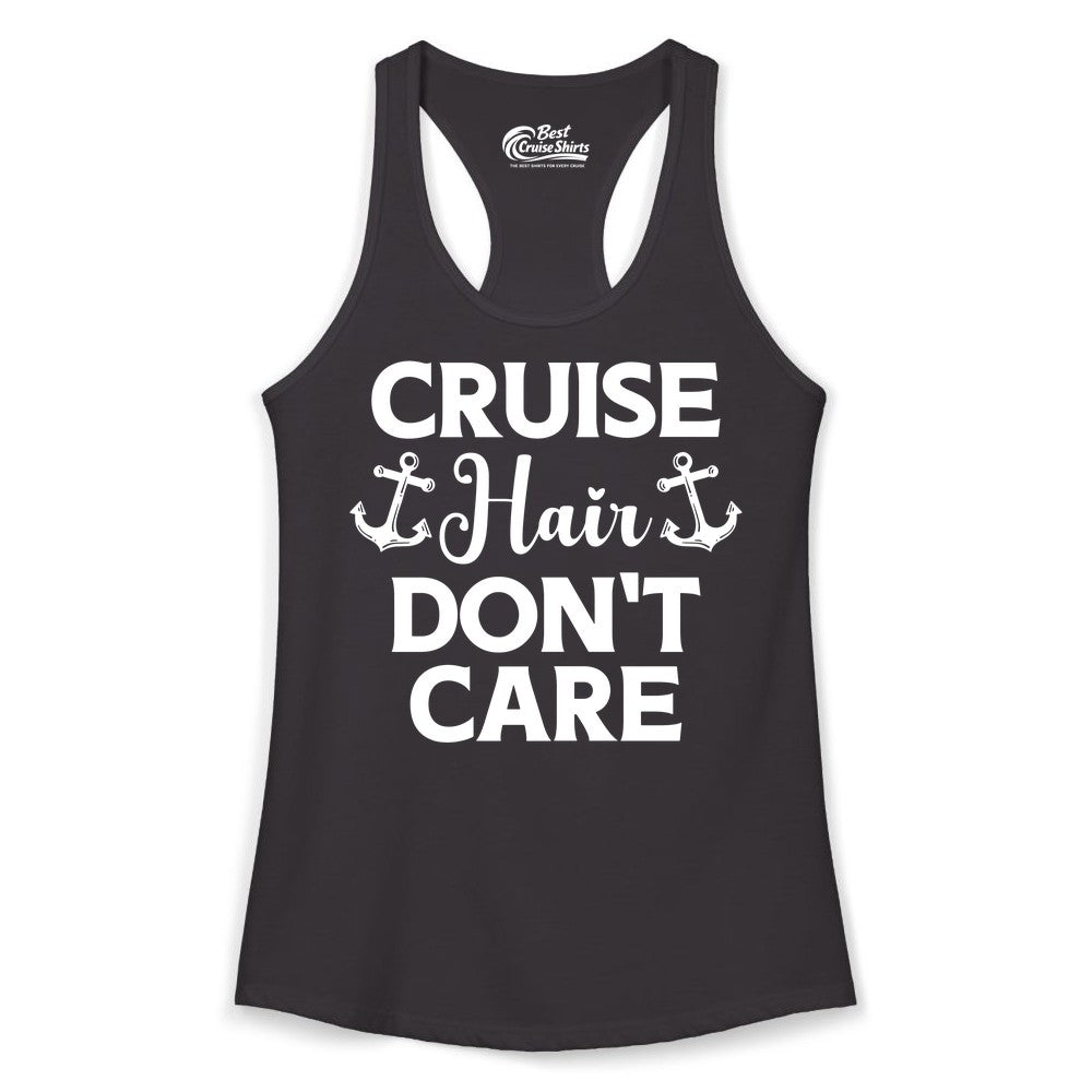 Cruise Hair Don't Care Shirt - Funny Nautical Vacation Apparel Tee (Ladies Tank) in Black - Cruise Hair Don't Care Nautical Anchor Shirt for Cruise Travelers