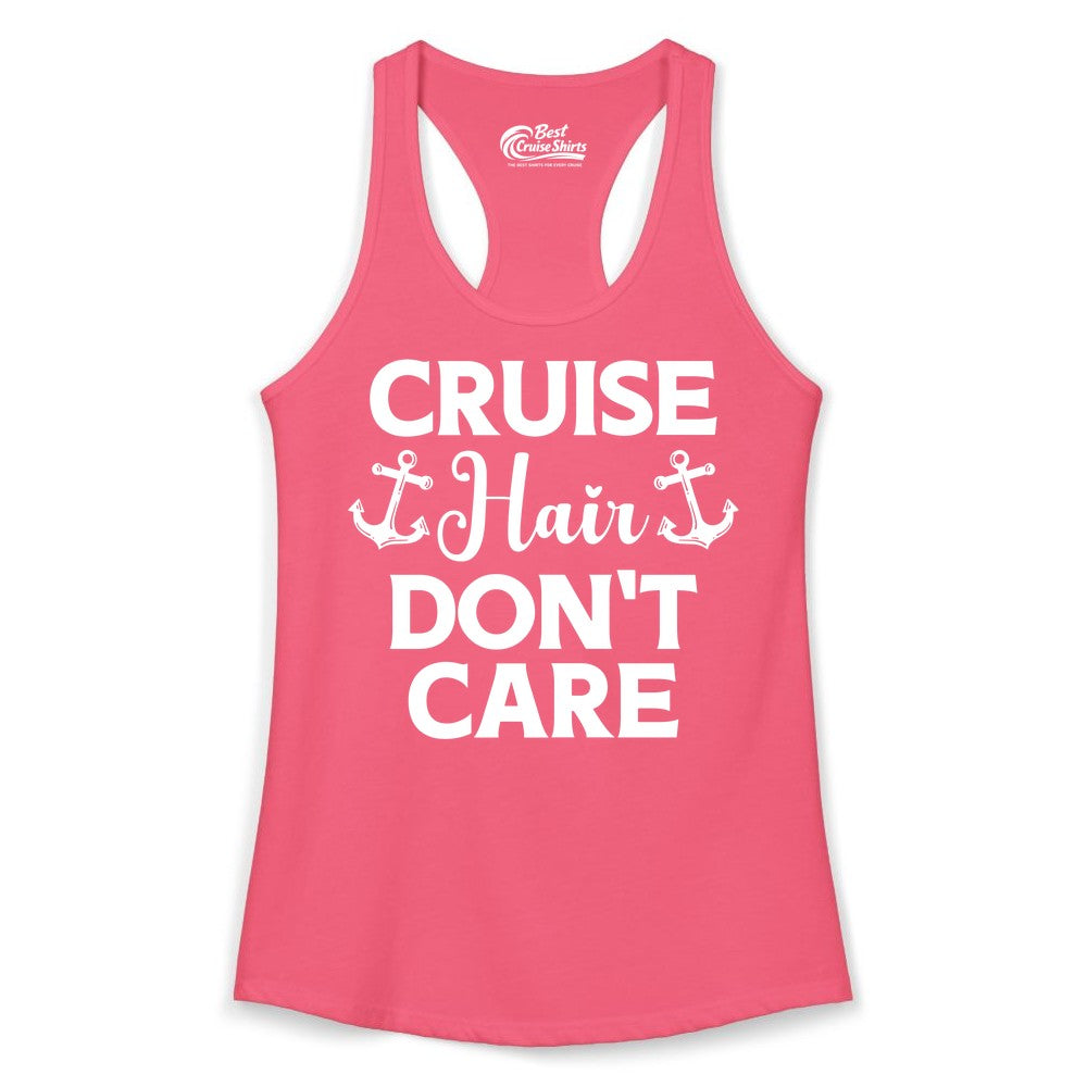Cruise Hair Don't Care Shirt - Funny Nautical Vacation Apparel Tee (Ladies Tank) in Hot Pink - Cruise Hair Don't Care Nautical Anchor Shirt for Cruise Travelers