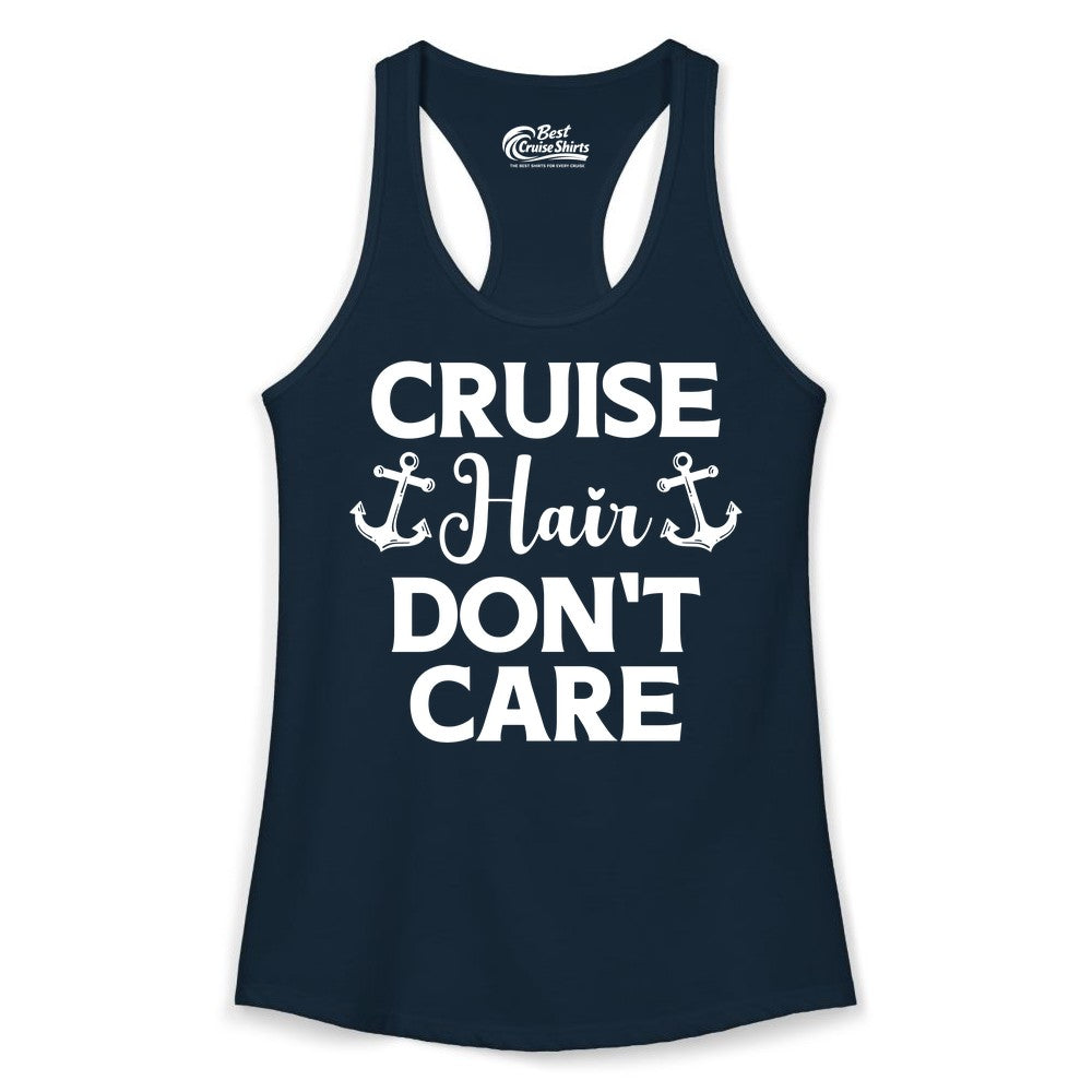 Cruise Hair Don't Care Shirt - Funny Nautical Vacation Apparel Tee (Ladies Tank) in Solid Midnight Navy - Cruise Hair Don't Care Nautical Anchor Shirt for Cruise Travelers