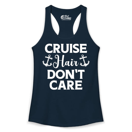 Cruise Hair Don't Care Shirt - Funny Nautical Vacation Apparel Tee (Ladies Tank) in Solid Midnight Navy - Cruise Hair Don't Care Nautical Anchor Shirt for Cruise Travelers