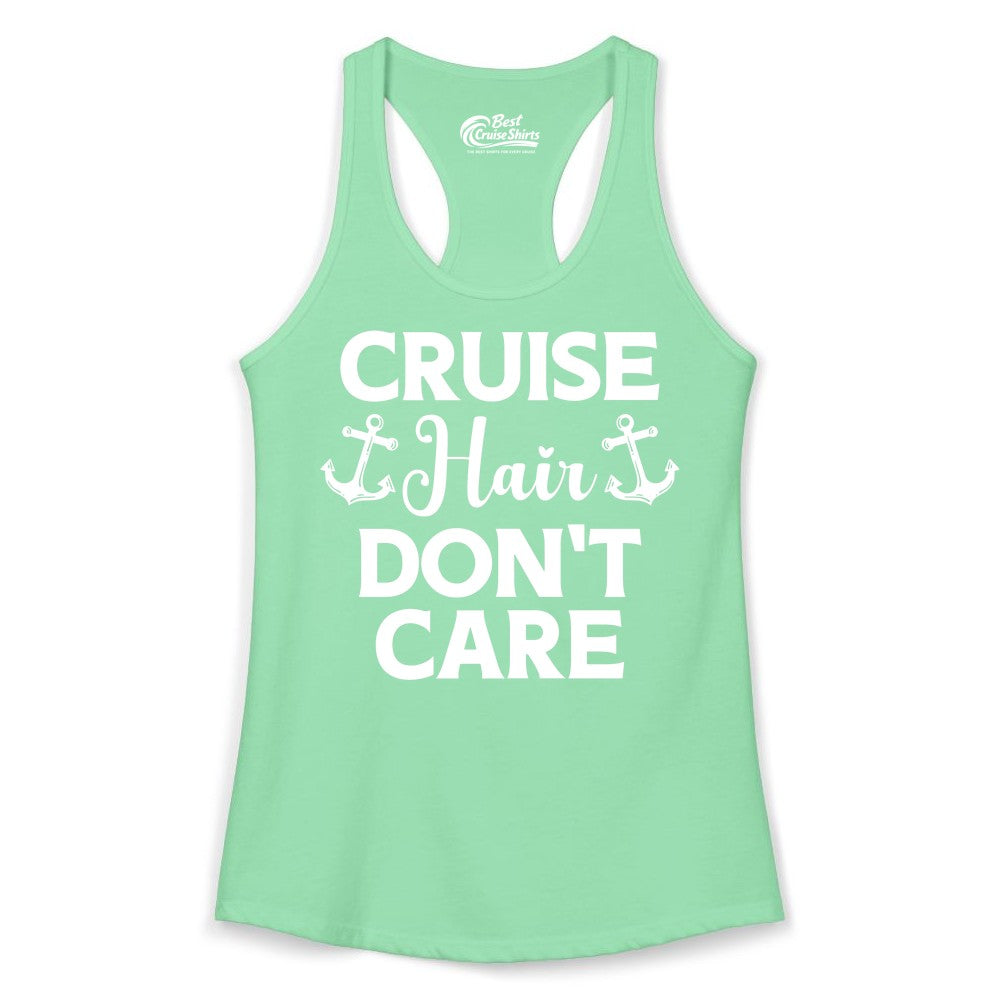 Cruise Hair Don't Care Shirt - Funny Nautical Vacation Apparel Tee (Ladies Tank) in Solid Mint - Cruise Hair Don't Care Nautical Anchor Shirt for Cruise Travelers