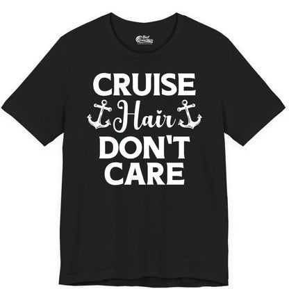 Cruise Hair Don't Care Shirt - Funny Nautical Vacation Apparel Tee (Premium Tee) in Black - Cruise Hair Don't Care Nautical Anchor Shirt for Cruise Travelers