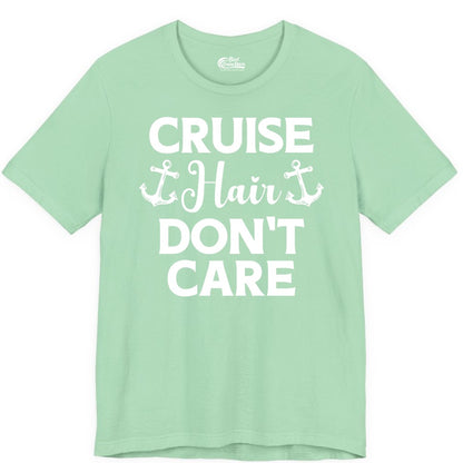 Cruise Hair Don't Care Shirt - Funny Nautical Vacation Apparel Tee (Premium Tee) in Mint - Cruise Hair Don't Care Nautical Anchor Shirt for Cruise Travelers