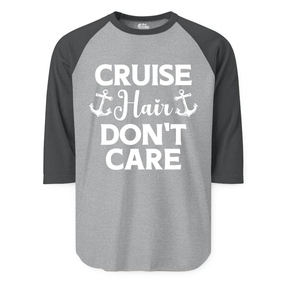 Cruise Hair Don't Care Shirt - Funny Nautical Vacation Apparel Tee (Raglan) in Heather GreyHeather Charcoal - Cruise Hair Don't Care Nautical Anchor Shirt for Cruise Travelers