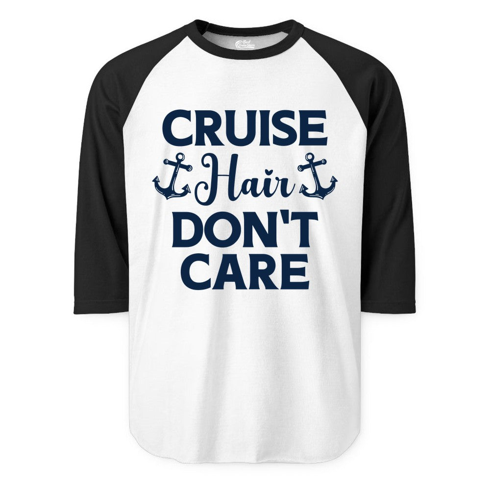 Cruise Hair Don't Care Shirt - Funny Nautical Vacation Apparel Tee (Raglan) in WhiteBlack - Cruise Hair Don't Care Nautical Anchor Shirt for Cruise Travelers