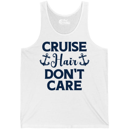 Cruise Hair Don't Care Shirt - Funny Nautical Vacation Apparel Tee (Tank Top) in White - Cruise Hair Don't Care Nautical Anchor Shirt for Cruise Travelers