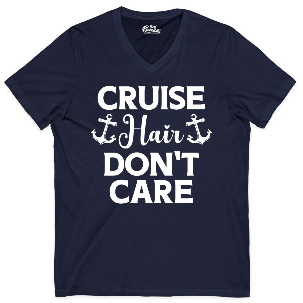 Cruise Hair Don't Care Shirt - Funny Nautical Vacation Apparel Tee (V-Neck) in Navy - Cruise Hair Don't Care Nautical Anchor Shirt for Cruise Travelers