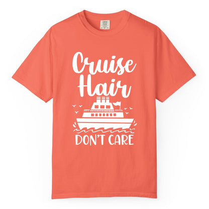 Cruise Hair Don't Care Shirt - Funny Cruise Apparel for Women (Comfort Color) in Bright Salmon - Cruise Hair Don't Care Shirt - Funny Nautical Handwritten Cruise Tee
