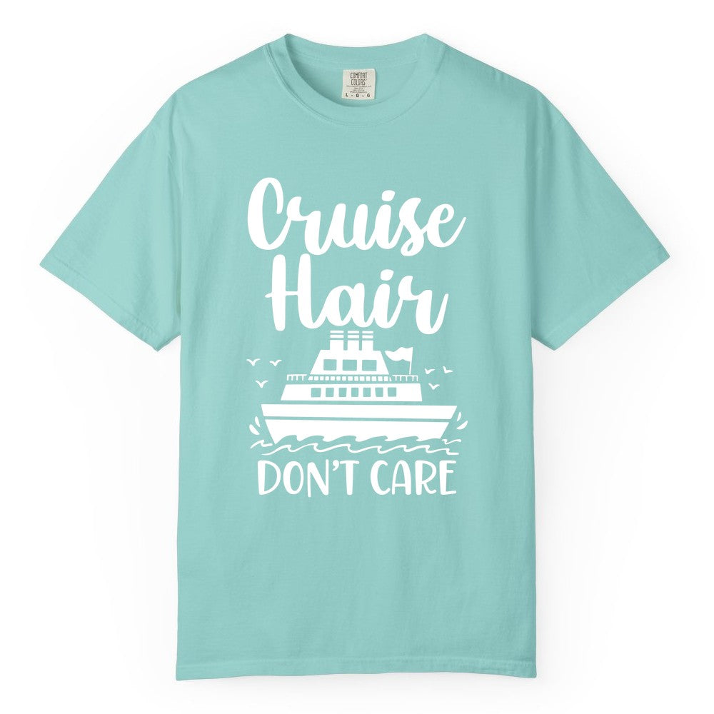 Cruise Hair Don't Care Shirt - Funny Cruise Apparel for Women (Comfort Color) in Chalky Mint - Cruise Hair Don't Care Shirt - Funny Nautical Handwritten Cruise Tee