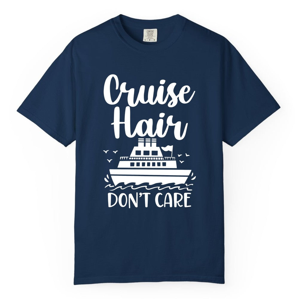 Cruise Hair Don't Care Shirt - Funny Cruise Apparel for Women (Comfort Color) in Navy - Cruise Hair Don't Care Shirt - Funny Nautical Handwritten Cruise Tee