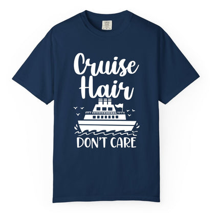 Cruise Hair Don't Care Shirt - Funny Cruise Apparel for Women (Comfort Color) in Navy - Cruise Hair Don't Care Shirt - Funny Nautical Handwritten Cruise Tee