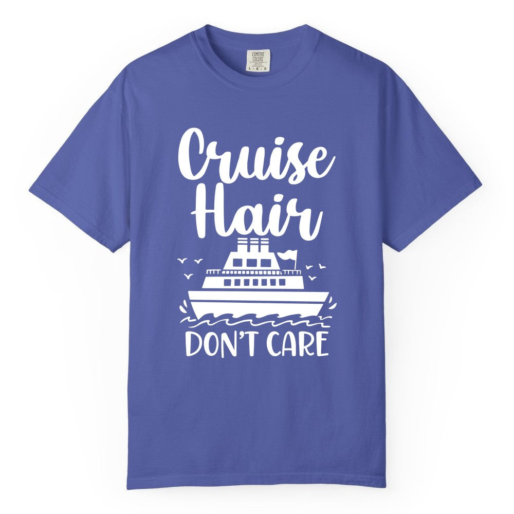 Cruise Hair Don't Care Shirt - Funny Cruise Apparel for Women (Comfort Color) in Periwinkle - Cruise Hair Don't Care Shirt - Funny Nautical Handwritten Cruise Tee