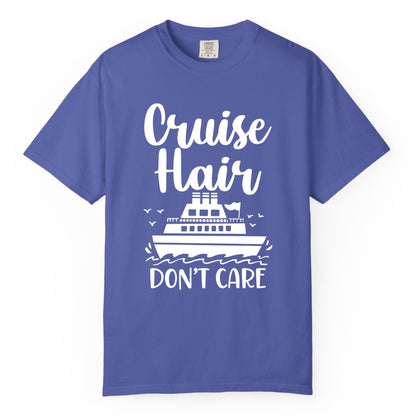 Cruise Hair Don't Care Shirt - Funny Cruise Apparel for Women (Comfort Color) in Periwinkle - Cruise Hair Don't Care Shirt - Funny Nautical Handwritten Cruise Tee